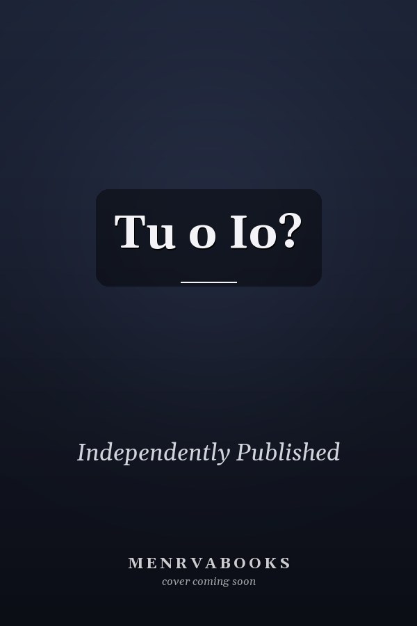 Tu o Io?
