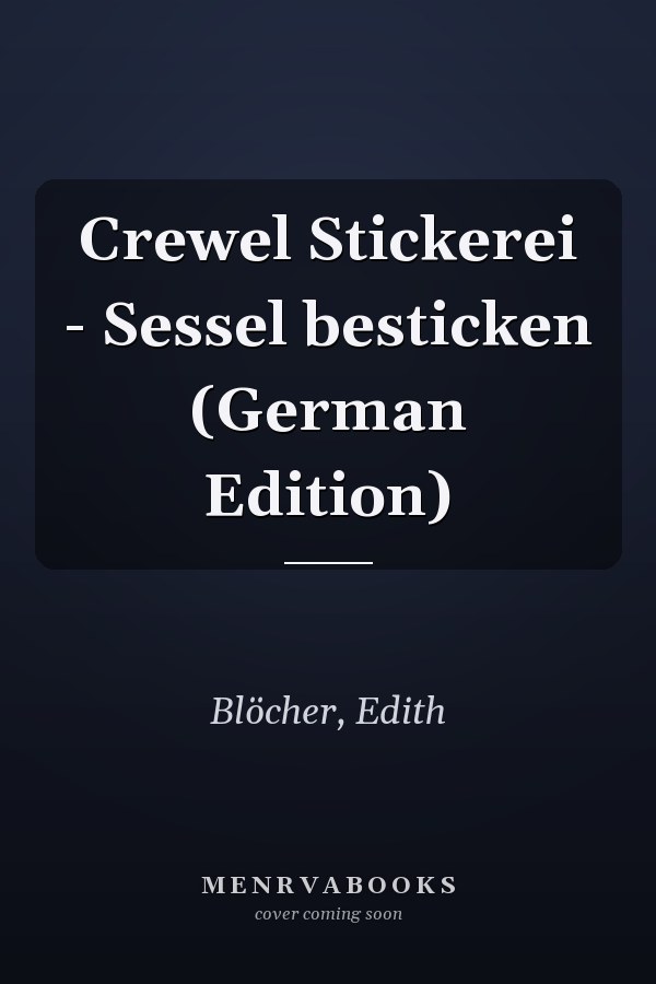 Crewel Stickerei - Sessel besticken (German Edition)