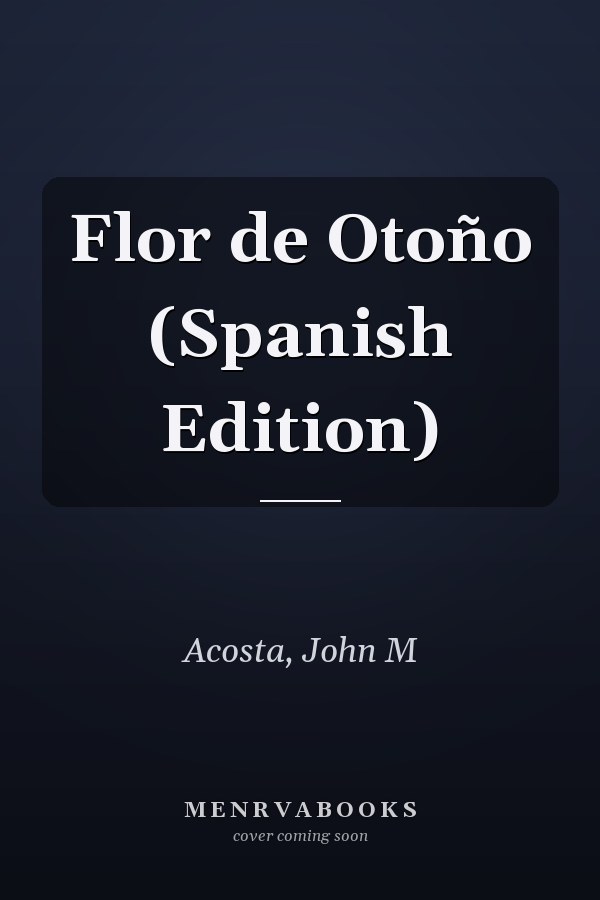 Flor de Otoño (Spanish Edition)
