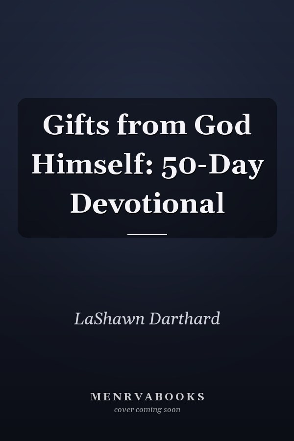 Gifts from God Himself: 50-Day Devotional