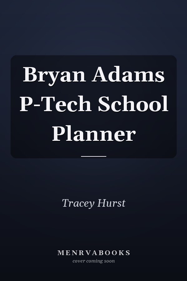 Bryan Adams P-Tech School Planner