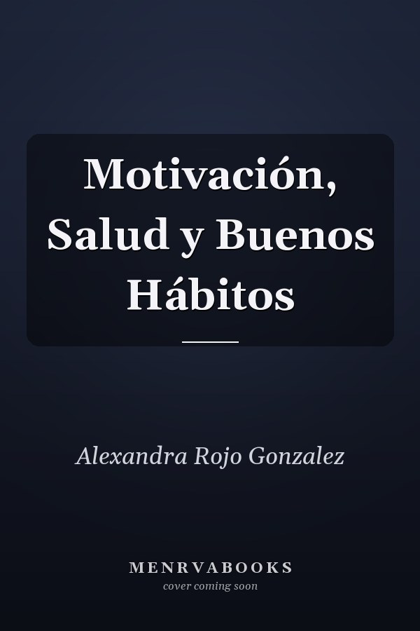 Motivación, Salud y Buenos Hábitos