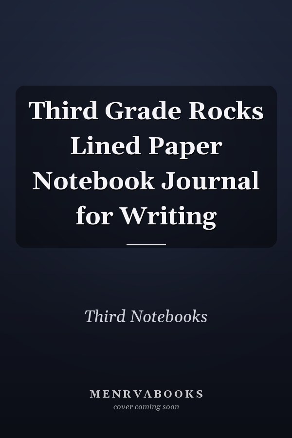 Third Grade Rocks Lined Paper Notebook Journal for Writing