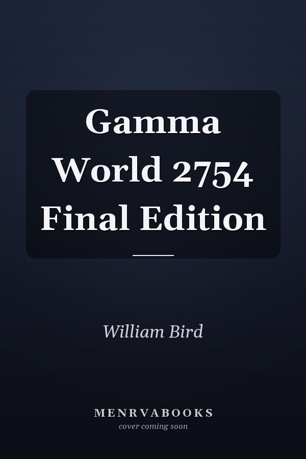 Gamma World 2754 Final Edition