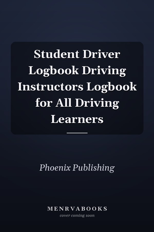 Student Driver Logbook Driving Instructors Logbook for All Driving Learners