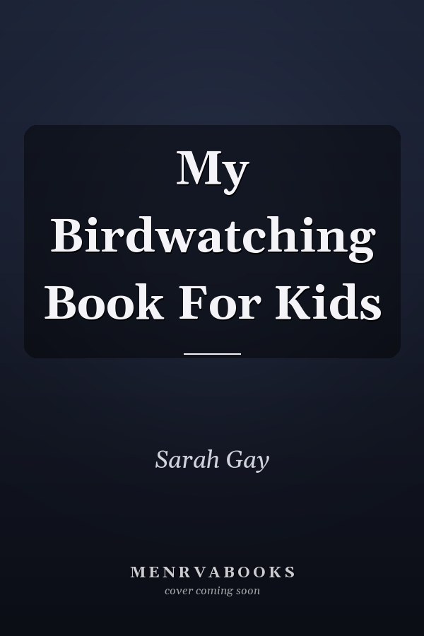 My Birdwatching Book For Kids