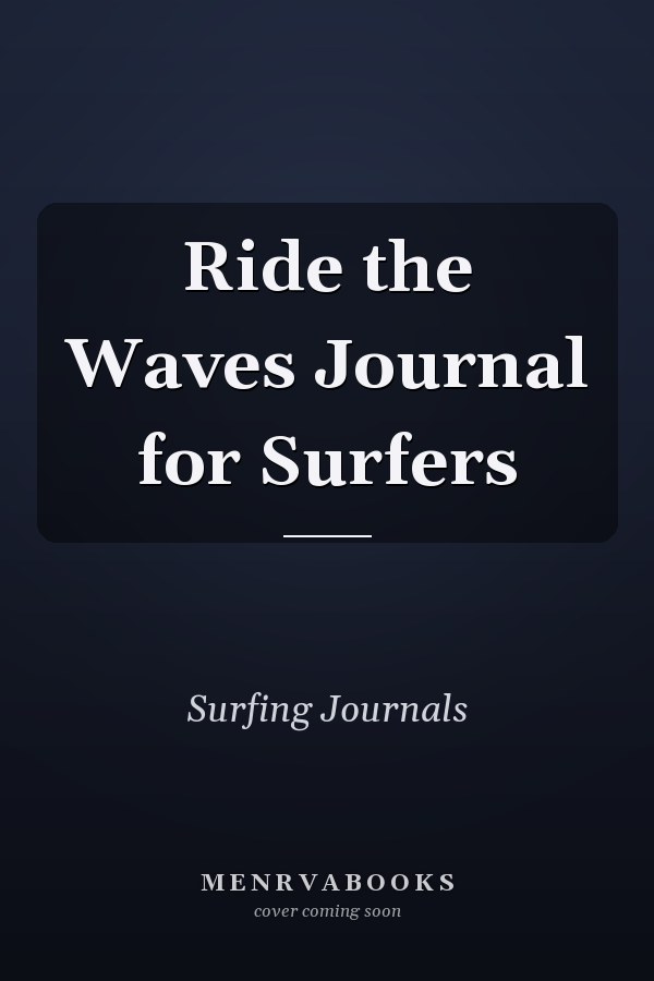 Ride the Waves Journal for Surfers