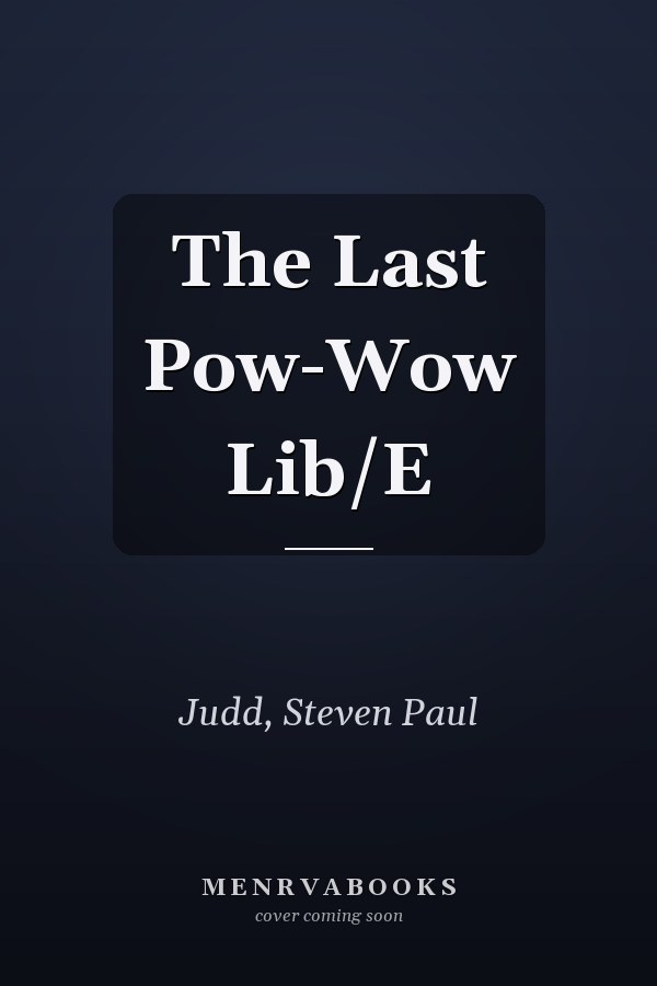 The Last Pow-Wow Lib/E