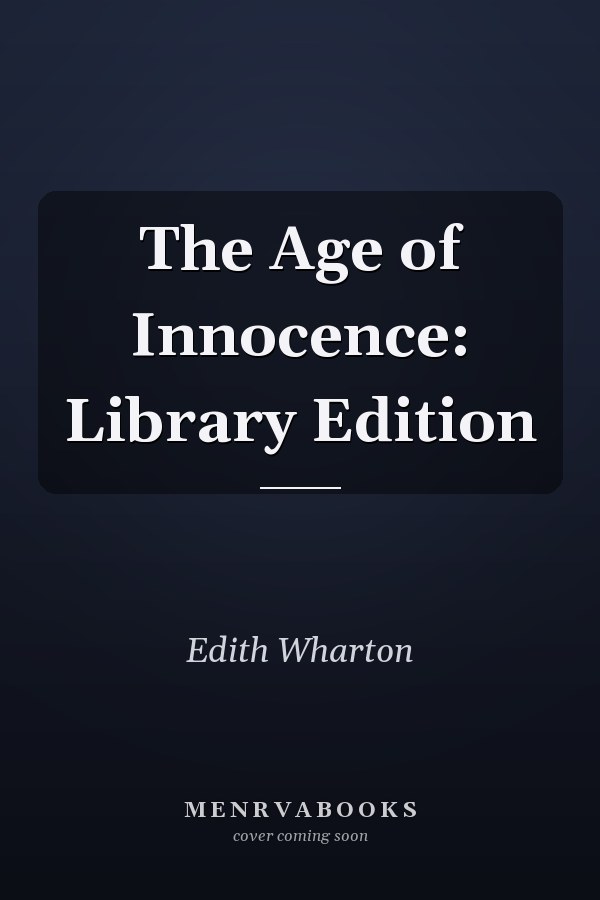 The Age of Innocence: Library Edition