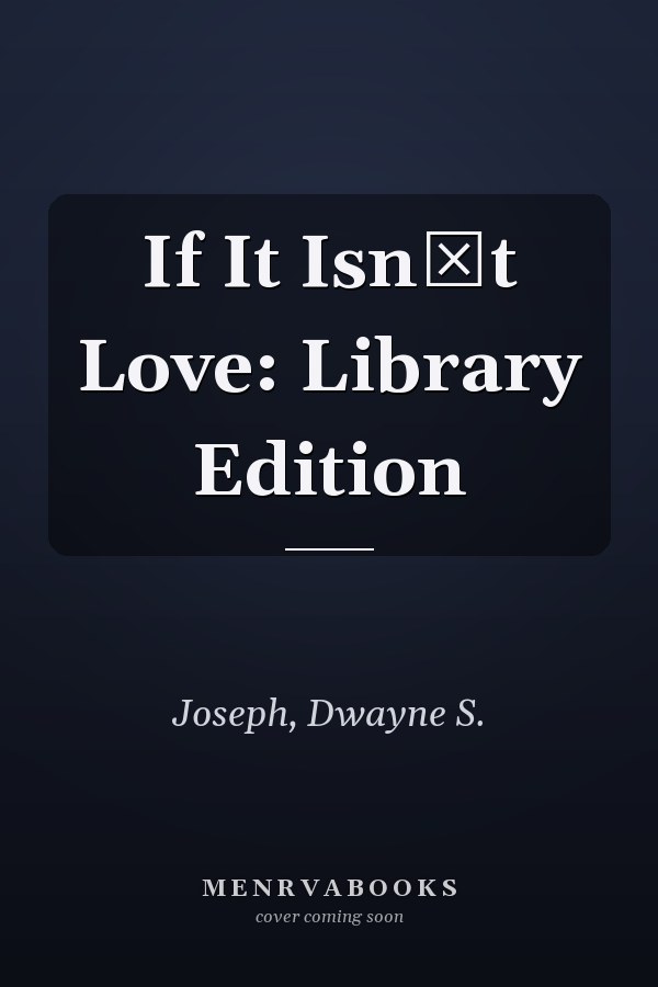 If It Isnt Love: Library Edition
