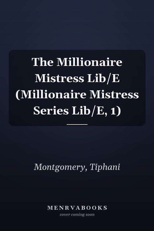 The Millionaire Mistress Lib/E (Millionaire Mistress Series Lib/E, 1)
