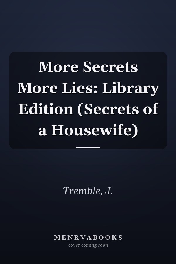 More Secrets More Lies: Library Edition (Secrets of a Housewife)