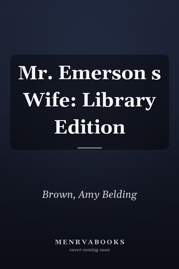 Mr. Emerson s Wife: Library Edition