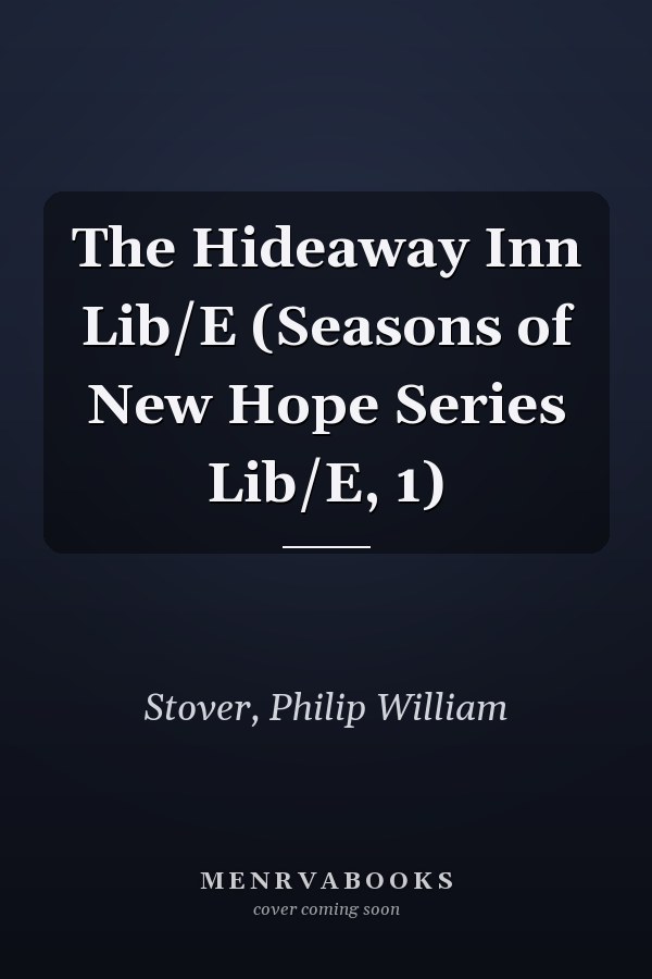 The Hideaway Inn Lib/E (Seasons of New Hope Series Lib/E, 1)