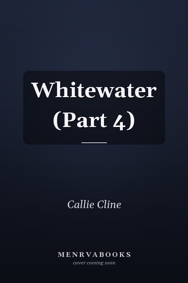 Whitewater (Part 4)