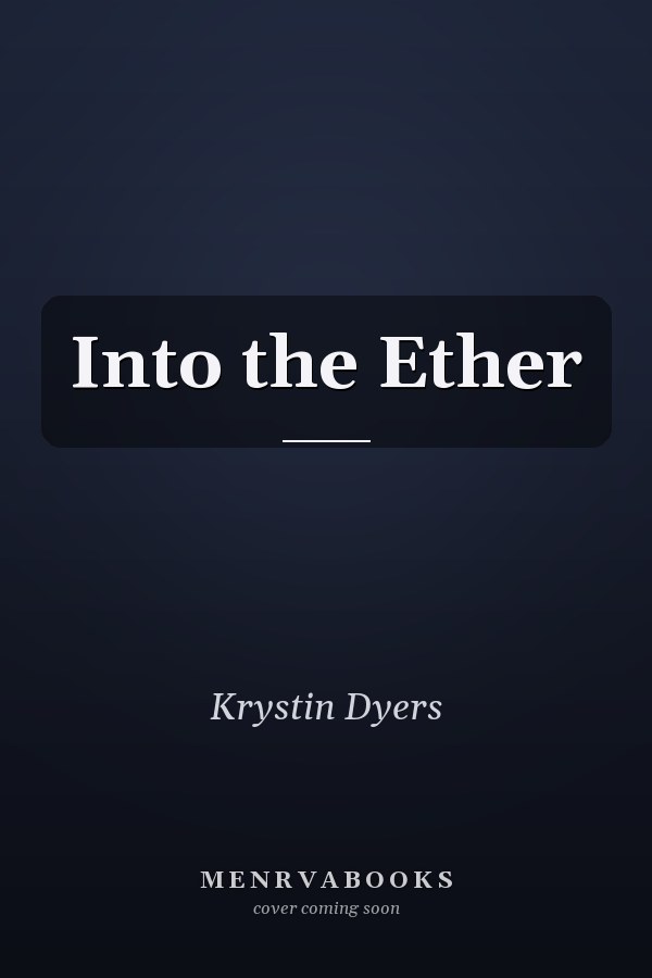 Into the Ether