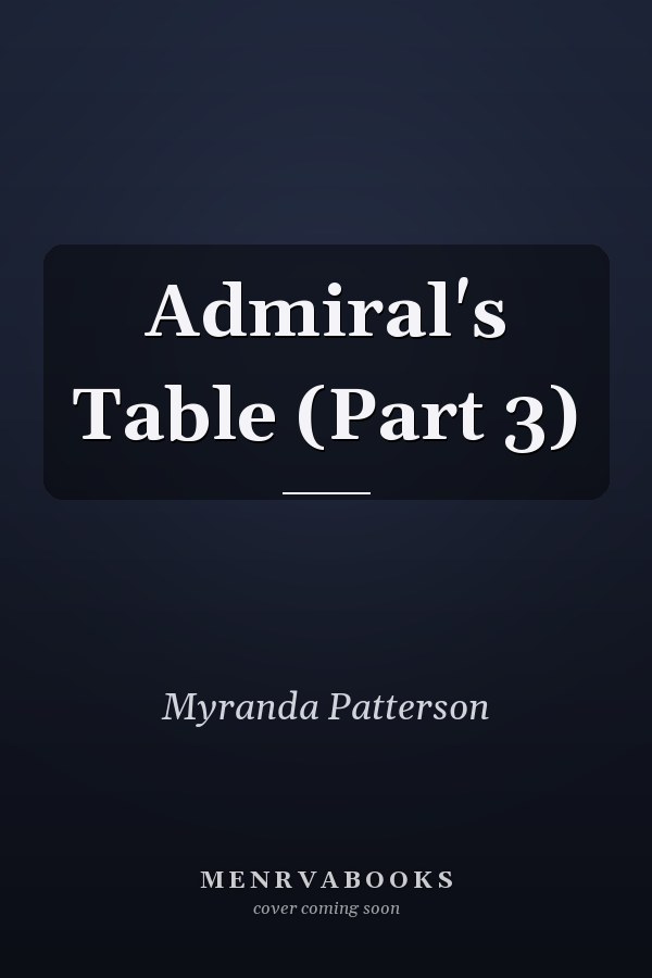 Admiral's Table (Part 3)