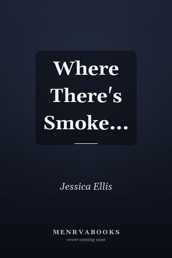 Where There's Smoke...