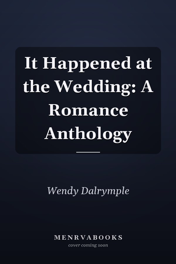 It Happened at the Wedding: A Romance Anthology