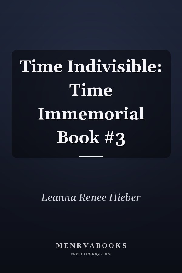 Time Indivisible: Time Immemorial Book #3