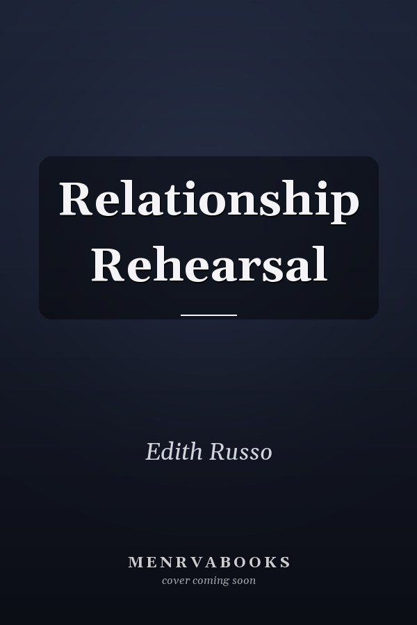 Relationship Rehearsal