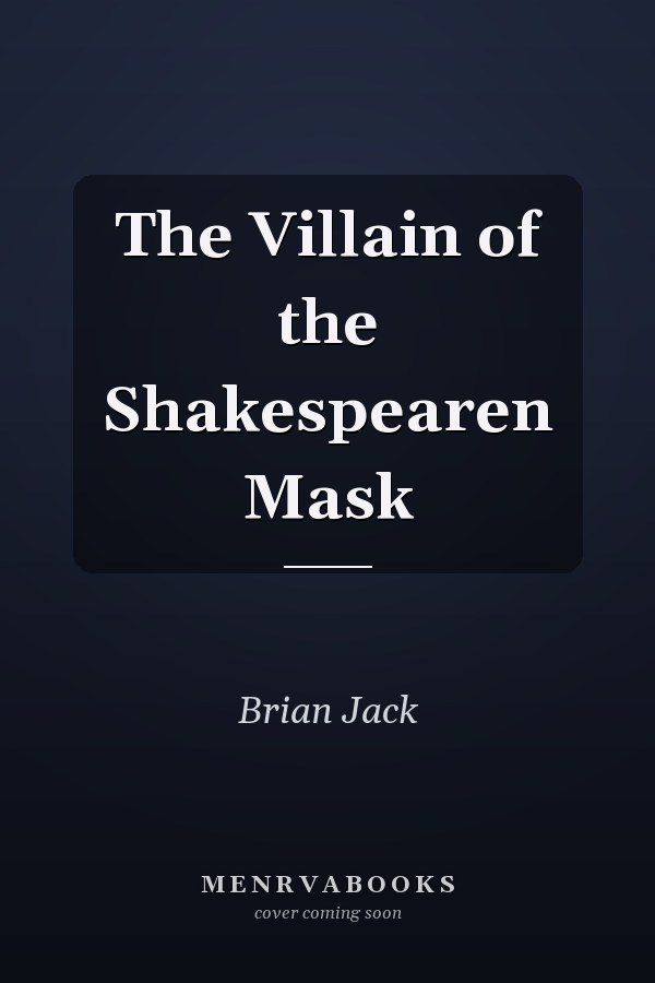 The Villain of the Shakespearen Mask