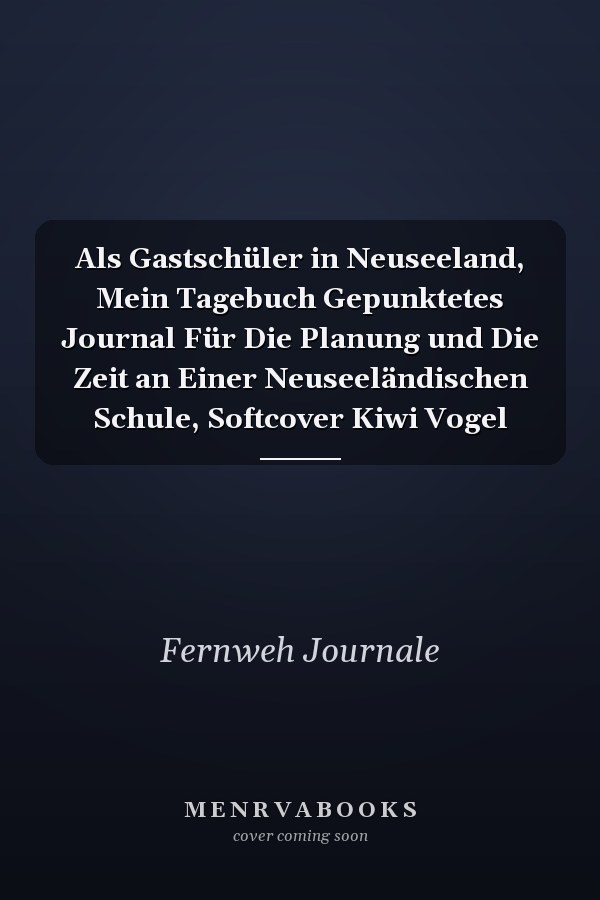 Als Gastschüler in Neuseeland, Mein Tagebuch Gepunktetes Journal Für Die Planung und Die Zeit an Einer Neuseeländischen Schule, Softcover Kiwi Vogel