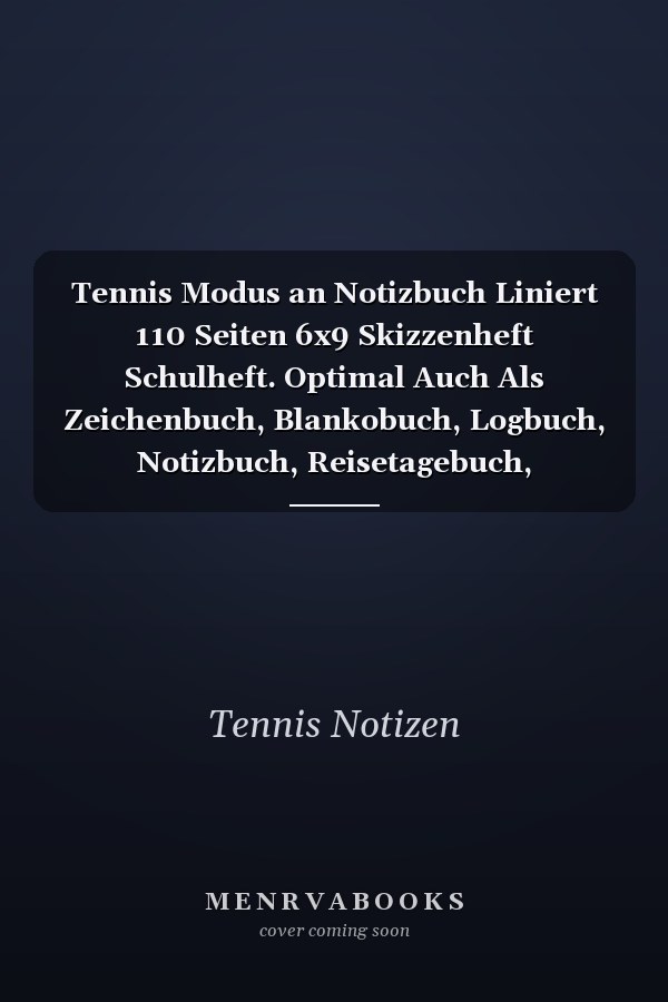 Tennis Modus an Notizbuch Liniert 110 Seiten 6x9 Skizzenheft Schulheft. Optimal Auch Als Zeichenbuch, Blankobuch, Logbuch, Notizbuch, Reisetagebuch, Tagebuch