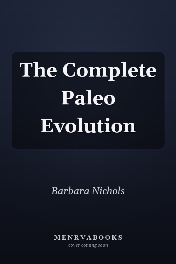 The Complete Paleo Evolution