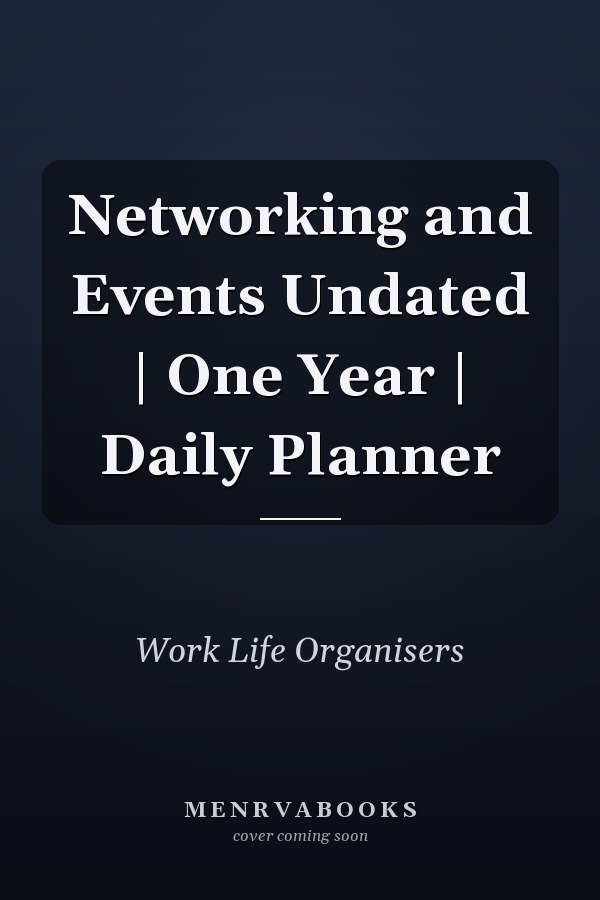 Networking and Events Undated | One Year | Daily Planner