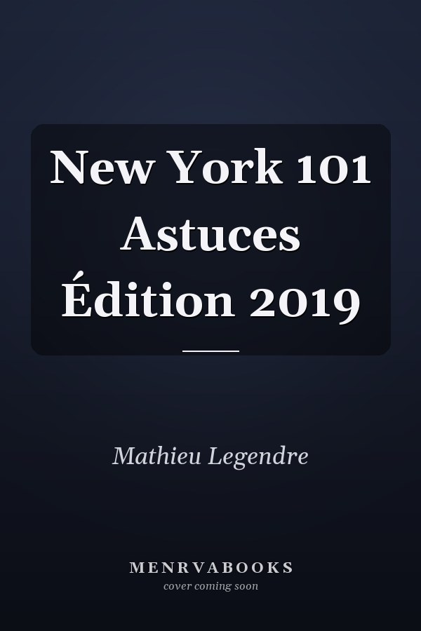 New York 101 Astuces Édition 2019