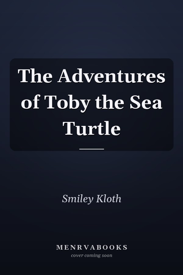 The Adventures of Toby the Sea Turtle
