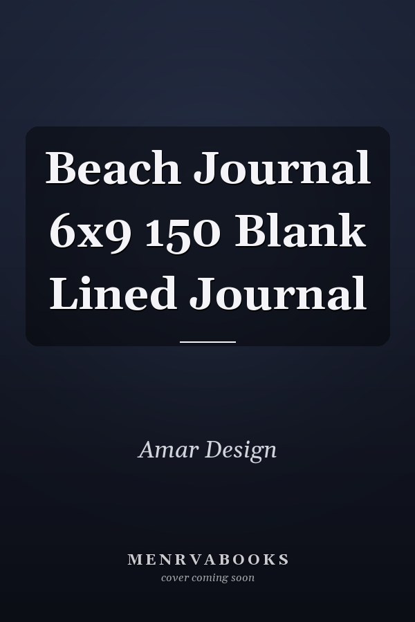 Beach Journal 6x9 150 Blank Lined Journal