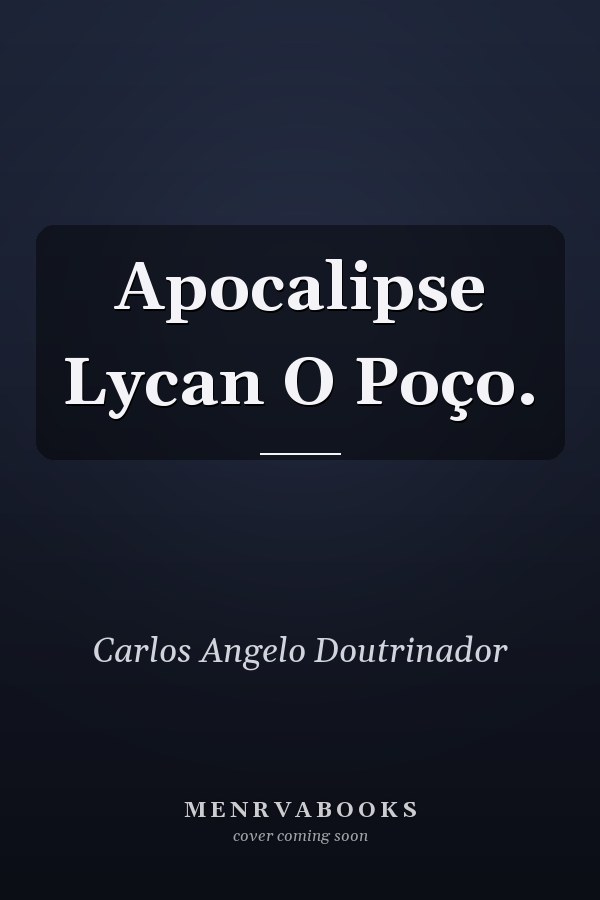 Apocalipse Lycan O Poço.