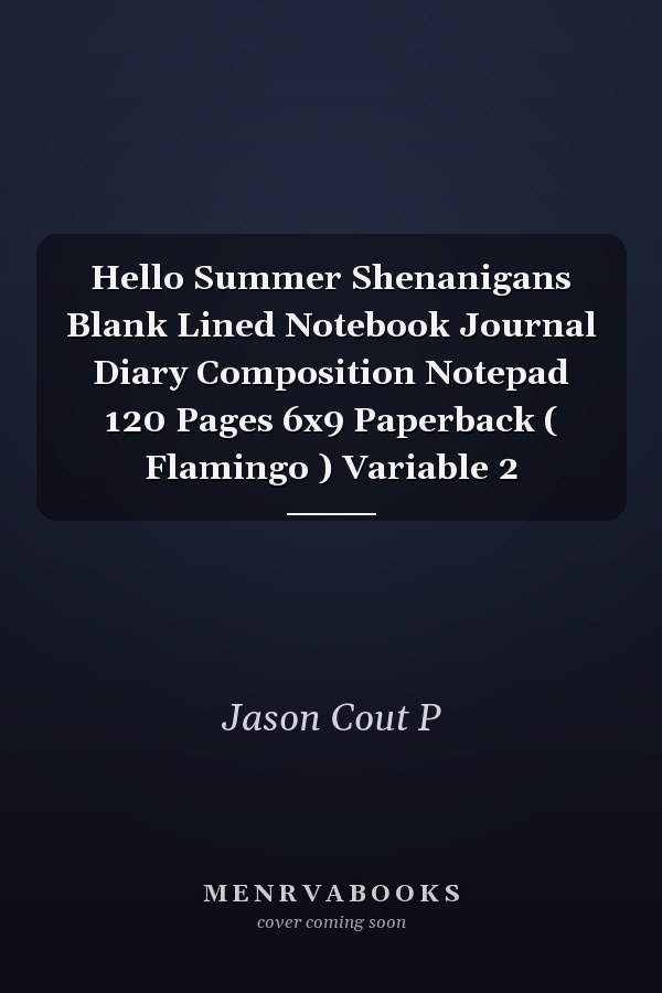 Hello Summer Shenanigans Blank Lined Notebook Journal Diary Composition Notepad 120 Pages 6x9 Paperback ( Flamingo ) Variable 2