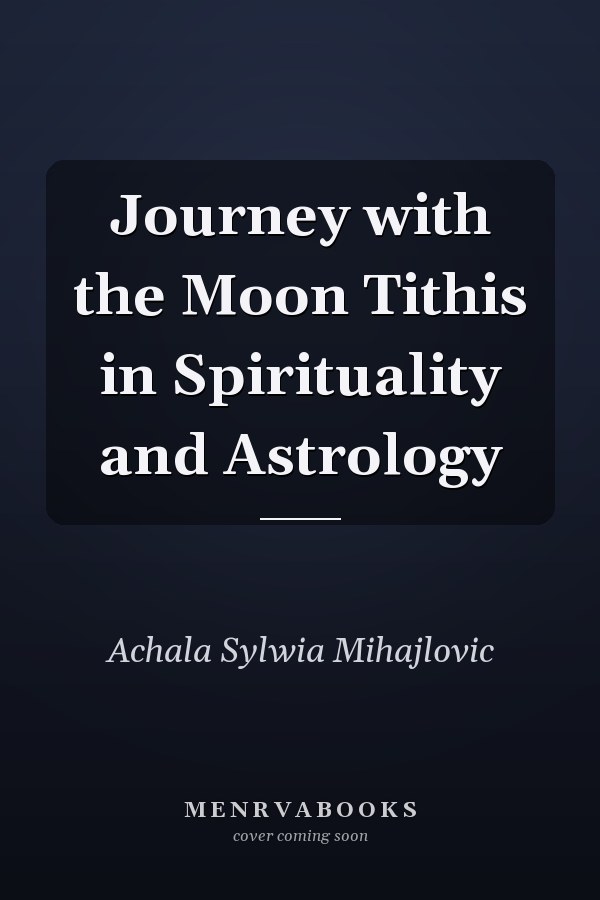 Journey with the Moon Tithis in Spirituality and Astrology