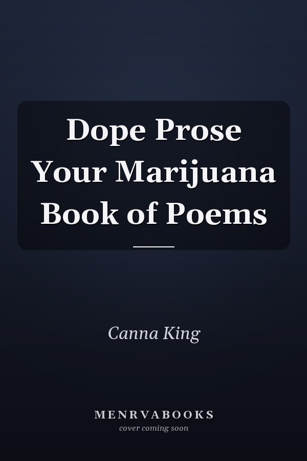 Dope Prose Your Marijuana Book of Poems