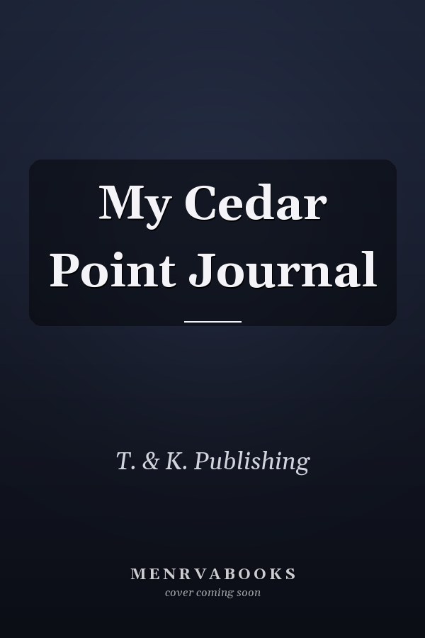 My Cedar Point Journal