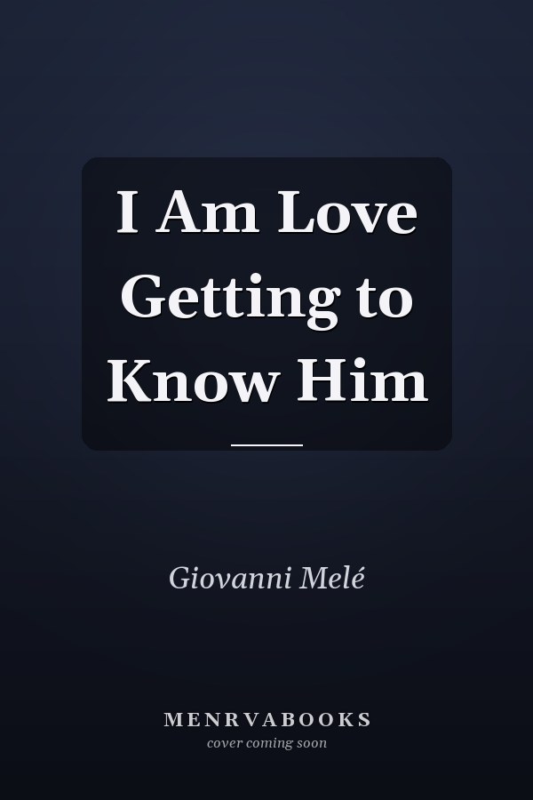I Am Love Getting to Know Him