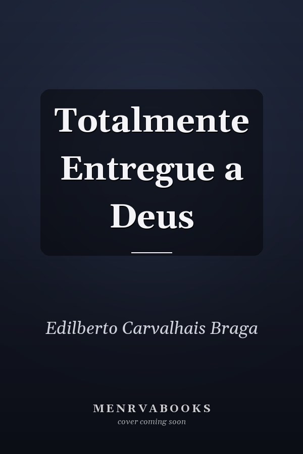 Totalmente Entregue a Deus
