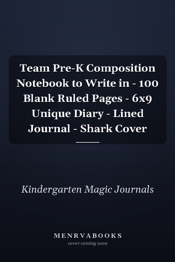 Team Pre-K Composition Notebook to Write in - 100 Blank Ruled Pages - 6x9 Unique Diary - Lined Journal - Shark Cover