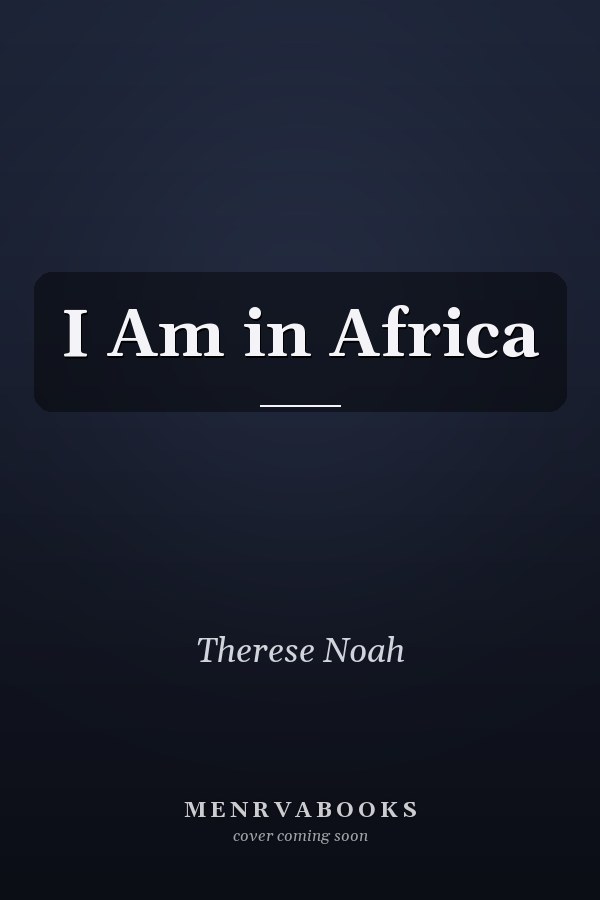 I Am in Africa