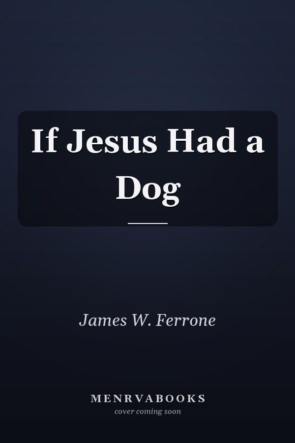 If Jesus Had a Dog