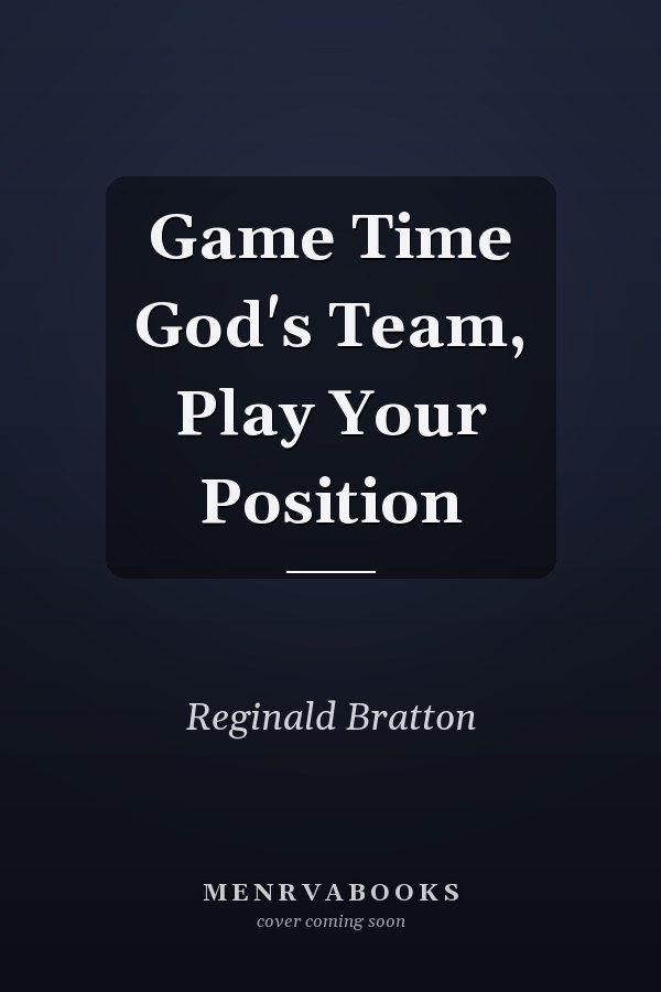Game Time God's Team, Play Your Position