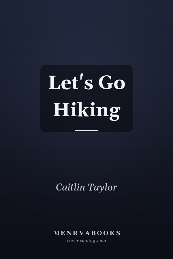 Let's Go Hiking