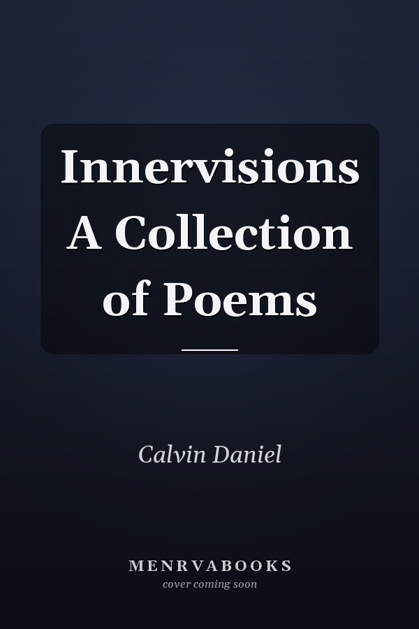Innervisions A Collection of Poems