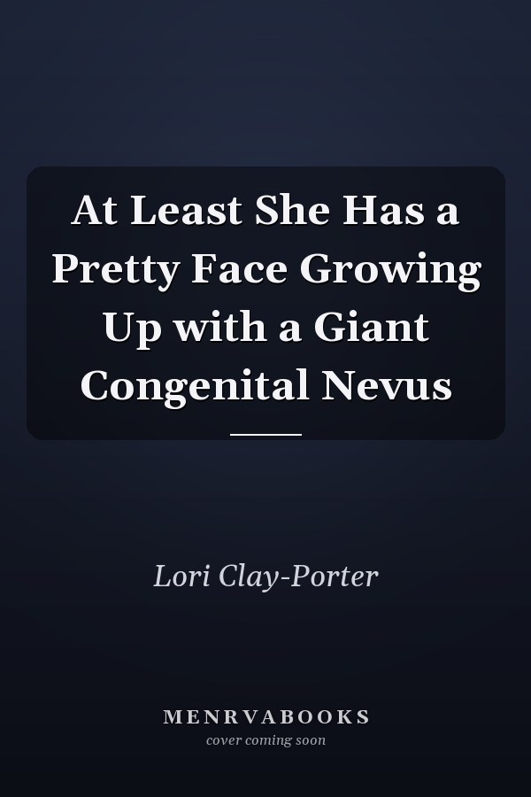 At Least She Has a Pretty Face Growing Up with a Giant Congenital Nevus