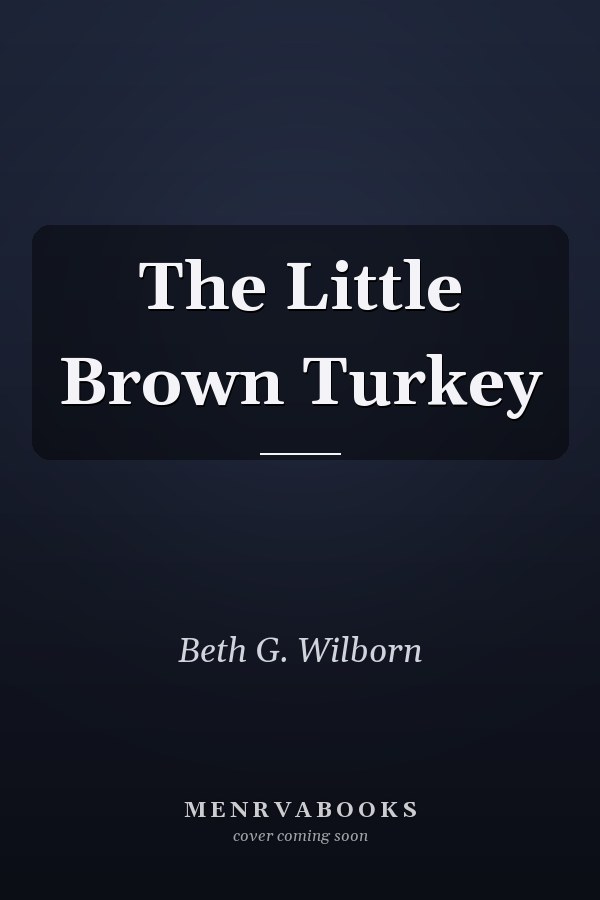 The Little Brown Turkey
