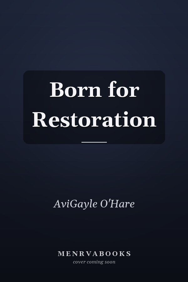 Born for Restoration