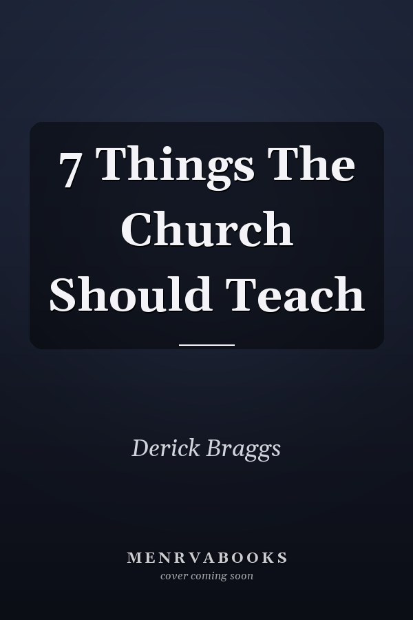 7 Things The Church Should Teach